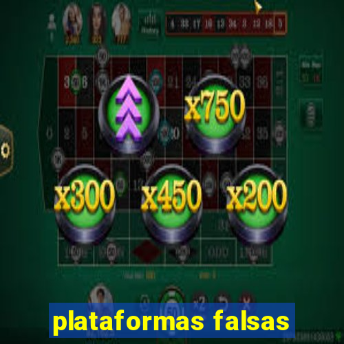 plataformas falsas